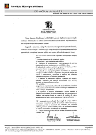 Prefeitura Municipal de Ilheus
Diário Oficial do Município
sexta-feira, 17 de fevereiro de 2017 | Ano II - Edição nº 00124 | Caderno 1
Praça J. J. Seabra S/N – Centro | S/N | Centro | Ilhéus-Ba Página 011
Este documento foi assinado digitalmente por SERASA Experian conforme MP n. 2.200-2/2001 de 24/08/2001, que institui a infra-estrutura de Chaves Públicas Brasileira -
ICP - Brasil. Cetificação diigital: 017BAFBCB6A9A9748AC3FAD2AA7A680F
Prefeitura Municipal de Ilheus
Diário Oficial do Município
sexta-feira, 17 de fevereiro de 2017 | Ano II - Edição nº 00124 | Caderno 1
 