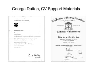 George Dutton, CV Support Materials
 