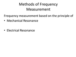 Frequency Measurement Methods Frequency Measurement Devices | PPTX