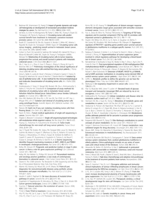 Li et al. Cancer Cell International 2014, 14:115 Page 15 of 16 
http://www.cancerci.com/content/14/1/115 
51. Beckman RA, Schemmann GS, Yeang CH: Impact of genetic dynamics and single-cell 
heterogeneity on development of nonstandard personalized medicine 
strategies for cancer. Proc Natl Acad Sci U S A 2012, 109(36):14586–14591. 
52. de Bono JS, Scher HI, Montgomery RB, Parker C, Miller MC, Tissing H, Doyle GV, 
Terstappen LW, Pienta KJ, Raghavan D: Circulating tumor cells predict 
survival benefit from treatment in metastatic castration-resistant 
prostate cancer. Clin Cancer Res 2008, 14:6302–6309. 
53. Budd GT, Cristofanilli M, Ellis MJ, Stopeck A, Borden E, Miller MC, Matera J, 
Repollet M, Doyle GV, Terstappen LWMM, Hayes DF: Circulating tumor cells 
versus imaging - predicting overall survival in metastatic breast cancer. 
Clin Cancer Res 2006, 12:6403–6409. 
54. Cohen SJ, Punt CJA, Iannotti N, Saidman BH, Sabbath KD, Gabrail NY, Picus J, 
Morse M, Mitchell E, Miller MC, Doyle GV, Tissing H, Terstappen LWMM, 
Meropol NJ: Relationship of circulating tumor cells to tumor response, 
progression-free survival, and overall survival in patients with metastatic 
colorectal cancer. J Clin Oncol 2008, 26:3213–3221. 
55. Wu C, Hao H, Li L, Zhou X, Guo Z, Zhang L, Zhang X, Zhong W, Guo H, 
Bremner RM, Lin P: Preliminary investigation of the clinical significance of 
detecting circulating tumor cells enriched from lung cancer patients. J Thorac 
Oncol 2009, 4(1):30–36. 
56. Vona G, Sabile A, Louha M, Sitruk V, Romana S, Schutze K, Capron F, Franco D, 
Pazzagli M, Vekemans M, Lacour B, Brechot C, Paterlini-Brechot P: Isolation by 
size of epithelial tumor cells - A new method for the immunomorphological 
and molecular characterization of circulating tumor cells. Am J Pathol 2000, 
156:57–63. 
57. Andreopoulou E, Yang LY, Rangel KM, Reuben JM, Hsu L, Krishnamurthy S, 
Valero V, Fritsche HA, Cristofanilli M: Comparison of assay methods for 
detection of circulating tumor cells in metastatic breast cancer: 
AdnaGen AdnaTest BreastCancer Select/Detect versus Veridex CellSearch 
system. Int J Cancer 2012, 130:1590–1597. 
58. Hou HW, Warkiani ME, Khoo BL, Li ZR, Soo RA, Tan DSW, Lim WT, Han J, 
Bhagat AAS, Lim CT: Isolation and retrieval of circulating tumor cells 
using centrifugal forces. Scientific Reports 2013, 3:Article number: 1259. 
doi:1210.1038/srep01259. 
59. Neeves KB: Catch me if you can: isolating circulating tumor cells from 
flowing blood. Clin Chem 2012, 58(5):803–804. 
60. Navin N, Hicks J: Future medical applications of single-cell sequencing in 
cancer. Genome Med 2011, 3:31. 
61. Shapiro E, Biezuner T, Linnarsson S: Single-cell sequencing-based technologies 
will revolutionize whole-organism science. Nat Rev Genet 2013, 14:618–630. 
62. Huang CL, Yokomise H, Fukushima M, Kinoshita M: Tailor-made 
chemotherapy for non-small cell lung cancer patients. Future Oncol 
2006, 2:289–299. 
63. Jiao Y, Pawlik TM, Anders RA, Selaru FM, Streppel MM, Lucas DJ, Niknafs N, 
Guthrie VB, Maitra A, Argani P, Offerhaus GJ, Roa JC, Roberts LR, Gores GJ, 
Popescu I, Alexandrescu ST, Dima S, Fassan M, Simbolo M, Mafficini A, 
Capelli P, Lawlor RT, Ruzzenente A, Guglielmi A, Tortora G, de Braud F, 
Scarpa A, Jarnagin W, Klimstra D, Karchin R, et al: Exome sequencing 
identifies frequent inactivating mutations in BAP1, ARID1A and PBRM1 
in intrahepatic cholangiocarcinomas. Nat Genet 2013, 45:1470–1473. 
64. Kelley RK, Venook AP: Prognostic and predictive markers in stage II colon 
cancer: is there a role for gene expression profiling? Clin Colorectal 
Cancer 2011, 10:73–80. 
65. Kelley RK, Van Bebber SL, Phillips KA, Venook AP: Personalized medicine 
and oncology practice guidelines: a case study of contemporary 
biomarkers in colorectal cancer. J Natl Compr Cancer Netw 2011, 9:13–25. 
66. Davies K: The $1000 Genome: The Revolution in DNA Sequencing and the New 
Era of Personalized Medicine. New York: Free Press; 2010. 
67. Warren AD, Kwong GA, Wood DK, Lin KY, Bhatia SN: Point-of-care 
diagnostics for noncommunicable diseases using synthetic urinary 
biomarkers and paper microfluidics. Proc Natl Acad Sci U S A 2014, 
111:3671–3676. 
68. Vandin F, Upfal E, Raphael BJ: De novo discovery of mutated driver 
pathways in cancer. Genome Res 2013, 22(2):375–385. 
69. Vogelstein B, Papadopoulos N, Velculescu VE, Zhou S, Diaz LA Jr, Kinzler KW: 
Cancer genome landscapes. Science 2013, 339(6127):1546–1558. 
70. Goymer P: Natural selection: the evolution of cancer. Nature 2008, 
454(7208):1046–1048. 
71. TCGA-2: From TCGA to treatment. Cancer Discovery 2013, 2(12):1068. 
72. Hsu PY, Hsu HK, Lan X, Juan L, Yan PS, Labanowska J, Heerema N, Hsiao TH, 
Chiu YC, Chen Y, Liu Y, Li L, Li R, Thompson IM, Nephew KP, Sharp ZD, 
Kirma NB, Jin VX, Huang TH: Amplification of distant estrogen response 
elements deregulates target genes associated with tamoxifen resistance 
in breast cancer. Cancer Cell 2013, 24(2):197–212. 
73. Fox JL, Dews M, Minn AJ, Thomas-Tikhonenko A: Targeting of TGF beta 
signature and its essential component CTGF by miR-18 correlates with 
improved survival in glioblastoma. RNA 2013, 19:177–190. 
74. Duarte CW, Willey CD, Zhi D, Cui X, Harris JJ, Vaughan LK, Mehta T, 
McCubrey RO, Khodarev NN, Weichselbaum RR, Gillespie GY: Expression 
signature of IFN/STAT1 signaling genes predicts poor survival outcome 
in glioblastoma multiforme in a subtype-specific manner. PLoS ONE 2012, 
7(1):e29653. 
75. Radpour R, Barekati Z, Kohler C, Lv Q, Burki N, Diesch C, Bitzer J, Zheng H, 
Schmid S, Zhong XY: Hypermethylation of tumor suppressor genes 
involved in critical regulatory pathways for developing a blood-based 
test in breast cancer. PLoS One 2011, 6:e16080. 
76. Ramakrishnan V, Kushwaha D, Koay DC, Reddy H, Mao Y, Zhou L, Ng K, Zinn P, 
Carter B, Chen CC: Post-transcriptional regulation of O(6)-methylguanine-DNA 
methyltransferase MGMT in glioblastomas. Cancer Biomark 2011, 10:185–193. 
77. Majchrzak-Celinska A, Paluszczak J, Kleszcz R, Magiera M, Barciszewska AM, 
Nowak S, Baer-Dubowska W: Detection of MGMT, RASSF1A, p15INK4B, 
and p14ARF promoter methylation in circulating tumor-derived DNA of 
central nervous system cancer patients. J Appl Genet 2013, 54:335–344. 
78. Griffin JL: Metabolic profiles to define the genome: can we hear the 
phenotypes? Philos T Roy Soc B 2004, 359(1446):857–871. 
79. Warburg O: On respiratory impairment in cancer cells. Science 1956, 
124:269–270. 
80. Flier JS, Mueckler MM, Usher P, Lodish HF: Elevated levels of glucose 
transport and transporter messenger RNA are induced by ras or src 
oncogenes. Science 1987, 235:1492–1495. 
81. DeBerardinis RJ, Thompson CB: Cellular metabolism and disease: what do 
metabolic outliers teach us? Cell 2012, 148(6):1132–1144. 
82. Oermann EK, Wu J, Guan KL, Xiong Y: Alterations of metabolic genes and 
metabolites in cancer. Semin Cell Dev Biol 2012, 23(4):370–380. 
83. Sreekumar A, Poisson LM, Rajendiran TM, Khan AP, Cao Q, Yu J, Laxman B, 
Mehra R, Lonigro RJ, Li Y, Nyati MK, Ahsan A, Kalyana-Sundaram S, Han B, 
Cao X, Byun J, Omenn GS, Ghosh D, Pennathur S, Alexander DC, Berger A, 
Shuster JR, Wei JT, Varambally S, Beecher C, Chinnaiyan AM: Metabolomic 
profiles delineate potential role for sarcosine in prostate cancer progression. 
Nature 2009, 457:910–914. 
84. Koppenol WH, Bounds PL, Dang CV: Otto Warburg’s contributions to current 
concepts of cancer metabolism. Nat Rev Cancer 2011, 11(5):325–337. 
85. Sotgia F, Martinez-Outschoorn UE, Lisanti MP: Cancer metabolism: new 
validated targets for drug discovery. Oncotarget 2013, 4(8):1309–1315. 
86. Muoio VMF, Shinjo SO, Matushita H, Rosemberg S, Teixeira MJ, Marie SKN: 
Extraneural metastases in medulloblastoma. Arq Neuropsiquiatr 2011, 
69(2-B):328–331. 
87. Piccirilli M, Brunetto GM, Rocchi G, Giangaspero F, Salvati M: Extra central 
nervous system metastases from cerebral glioblastoma multiforme in 
elderly patients. Clinico-pathological remarks on our series of seven 
cases and critical review of the literature. Tumori 2008, 94(1):40–51. 
88. Alexander M, Mellor JD, McArthur G, Kee D: Ipilimumab in pretreated 
patients with unresectable or metastatic cutaneous, uveal and mucosal 
melanoma. MedJ Austr 2014, 201(1):49–53. 
89. Peres E, Wood GW, Poulik J, Baynes R, Sood S, Abidi MH, Klein J, Bhambhani K, 
Dansey R, Abella E: High-dose chemotherapy and adoptive immunotherapy 
in the treatment of recurrent pediatric brain tumors. Neuropediatrics 2008, 
39(3):151–156. 
90. Savas P, Caramia F, Teo ZL, Loi S: Oncogene addiction and immunity: 
clinical implications of tumour infiltrating lymphocytes in breast cancers 
overexpressing the HER2/neu oncogene. Curr Opin Oncol 2014, 26:562–567. 
91. Li SC, Jin Y, Loudon WG, Song Y, Ma Z, Weiner LP, Zhong JF: From the 
cover: increase developmental plasticity of human keratinocytes with 
gene suppression. Proc Natl Acad Sci U S A 2011, 108(31):12793–12798. 
92. Li SC, Han YP, Dethlefs BA, Loudon WG: Therapeutic window, a critical 
developmental stage for stem cell therapies. Curr Stem Cell Res Ther 2010, 
5:293–297. 
93. Mukherjee S: THE EMPEROR OF ALL MALADIES: A Biography of Cancer, Reprint 
edition (August 9, 2011) edn. New York, NY: Scribner; a division of Simon & 
Schuster Inc; 2010:1–608. 
94. Beckman RA, Loeb LA: Genetic instability in cancer: theory and 
experiment. Semin Cancer Biol 2005, 15(6):423–435. 
 