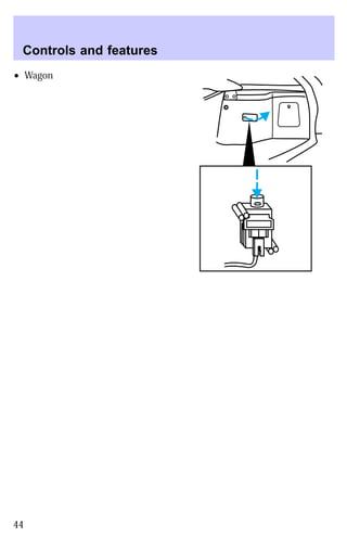 Controls and features 
² Wagon 
44 
 