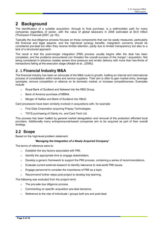 S. D. Isenstein MBA
PMI Generic
Page 5 of 16
2 Background
The identification of a suitable acquisition, through to final p...