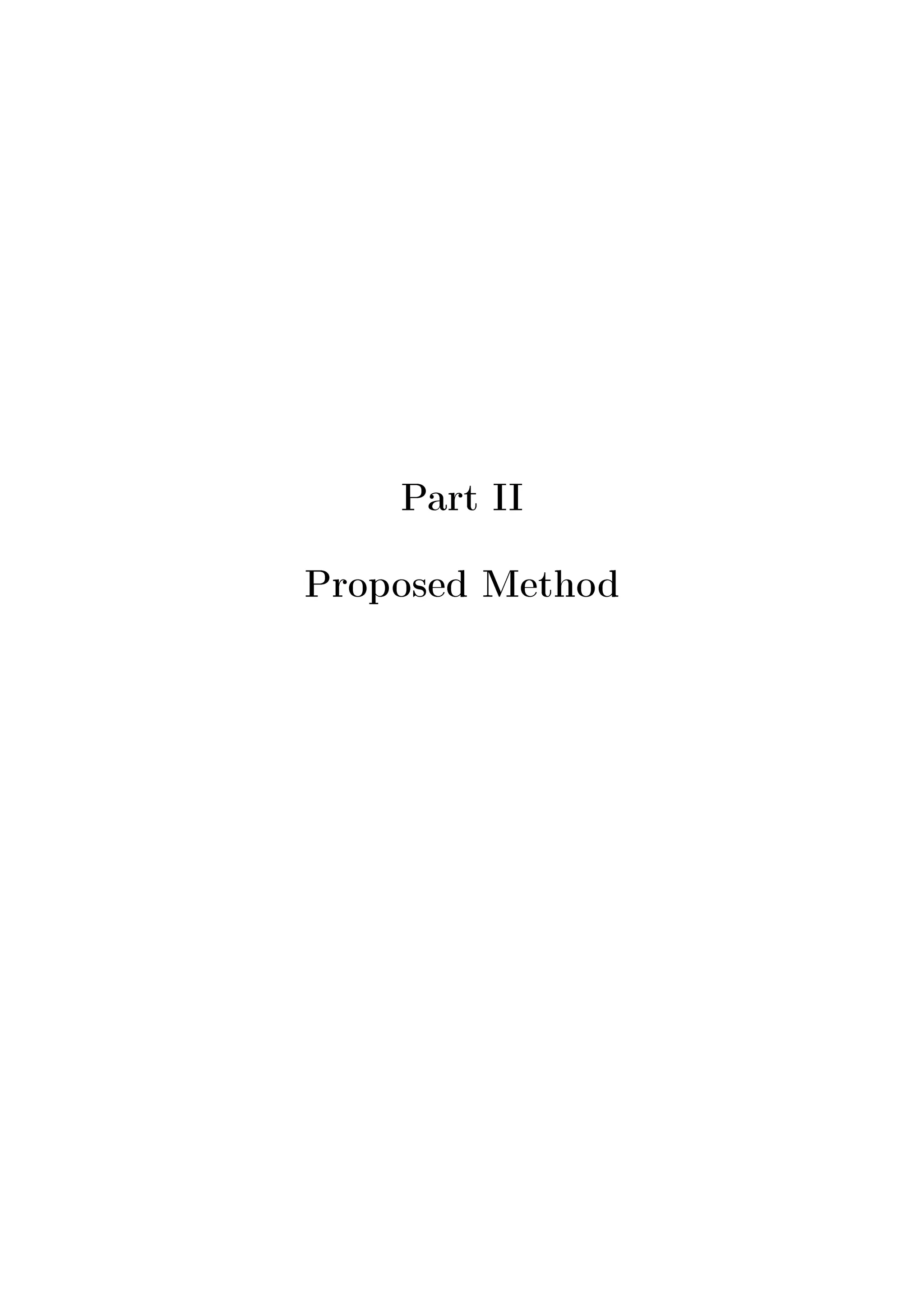 Part II
Proposed Method
 