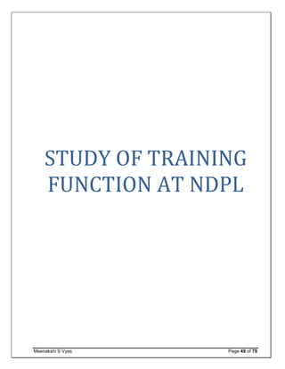 Meenakshi S Vyas Page 49 of 78
STUDY OF TRAINING
FUNCTION AT NDPL
 