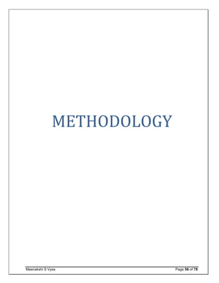 Meenakshi S Vyas Page 56 of 78
METHODOLOGY
 