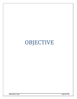Meenakshi S Vyas Page 6 of 78
OBJECTIVE
 