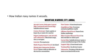 • How Indian navy names it vessels.
 