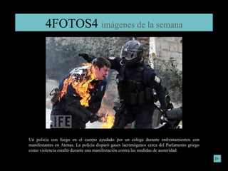 Un policía con fuego en el cuerpo ayudado por un colega durante enfrentamientos con manifestantes en Atenas. La policía disparó gases lacrimógenos cerca del Parlamento griego como violencia estalló durante una manifestación contra las medidas de austeridad. 4FOTOS4  imágenes de la semana 