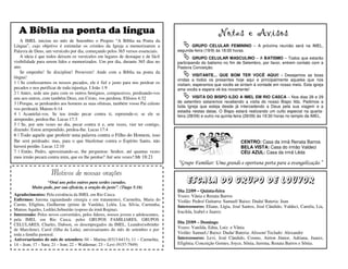 A Bíblia na ponta da língua                                                                              Notas e Avisos
    A IMEL iniciou no mês de Setembro o Projeto “A Bíblia na Ponta da
Língua”, cujo objetivo é estimular os cristãos da Igreja a memorizarem a                   GRUPO CELULAR FEMININO – A próxima reunião será na IMEL,
Palavra de Deus, um versículo por dia, começando pelos 365 versos essenciais.        segunda-feira (19/9) às 18:00 horas.
    A ideia é que todos deixem os versículos em lugares de destaque e de fácil                GRUPO CELULAR MASCULINO – A BATISMO – Todos que estarão
visibilidade para serem lidos e memorizados. Um por dia, durante 365 dias no         participando do batismo no fim de Setembro, por favor, entrem contato com a
ano.                                                                                 Pastora Conceição.
    Se empenhe! Se discipline! Persevere! Ande com a Bíblia na ponta da
                                                                                              VISITANTE... QUE BOM TER VOCÊ AQUI! - Desejamos as boas
língua!
                                                                                     vindas a todos os presentes hoje aqui e principalmente aqueles que nos
1 | Se confessarmos os nossos pecados, ele é fiel e justo para nos perdoar os        visitam, esperamos que vocês se sintam à vontade em nosso meio. Esta igreja
pecados e nos purificar de toda injustiça. I João 1:9                                ama vocês e espera vê-los novamente!
2 | Antes, sede uns para com os outros benignos, compassivos, perdoando-vos
uns aos outros, com também Deus, em Cristo, vos perdoou. Efésios 4:32                         VISITA DO BISPO ILDO A IMEL EM RIO CASCA – Nos dias 28 e 29
3 | Porque, se perdoardes aos homens as suas ofensas, também vosso Pai celeste       de setembro estaremos recebendo a visita do nosso Bispo Ildo. Pedimos a
                                                                                     toda Igreja que esteja desde já intercedendo a Deus pela sua viagem e a
vos perdoará; Mateus 6:14
                                                                                     estadia nestas datas. O Bispo estará realizando um culto especial na quarta-
4 | Acautelai-vos. Se teu irmão pecar contra ti, repreende-o; se ele se              feira (28/09) e outro na quinta-feira (29/09) às 19:30 horas no templo da IMEL.
arrepender, perdoa-lhe. Lucas 17:3
5 | Se, por sete vezes no dia, pecar contra ti e, sete vezes, vier ter contigo,
dizendo: Estou arrependido, perdoa-lhe. Lucas 17:4
6 | Todo aquele que proferir uma palavra contra o Filho do Homem, isso
lhe será perdoado; mas, para o que blasfemar contra o Espírito Santo, não                                              CENTRO: Casa da irmã Renata Barros
haverá perdão. Lucas 12:10                                                                                             BELA VISTA: Casa do irmão Valdeci
7 | Então, Pedro, aproximando-se, lhe perguntou: Senhor, até quantas vezes                                             CÉU AZUL: Casa da irmã Lêda
meu irmão pecará contra mim, que eu lhe perdoe? Até sete vezes?.Mt 18:21
                                                                                     “Grupo Familiar: Uma grande e oportuna porta para a evangelização.”
                    Motivos de nossas orações
                  “Orai uns pelos outros para serdes curados.
          Muito pode, por sua eficácia, a oração do justo”. (Tiago 5:16)
                                                                                          Escala do Grupo de Louvor
                                                                                     Dia 22/09 – Quinta-feira
Agradecimentos: Pela existência da IMEL em Rio Casca.                                Vozes: Vânia e Renata Barros
Enfermos: Jurema (aguardando cirurgia e em tratamento), Carmelita, Maria do          Violão: Pedro/ Guitarra: Samuel/ Baixo: Dudu/ Bateria: Jean
Carmo, Efigênia, Guilherme (primo de Vanilda), Leléu, Lia, Sílvia, Carminha,         Intercessores: Eliane, Lígia, José Santos, José Cândido, Valdeci, Camila, Lia,
Mateus Aquiles, Ledilei,Sebastião (esposo da irmã Regina).
                                                                                     Iracilda, Izabel e Juarez.
Intercessão: Pelos novos convertidos, pelos líderes, nossos jovens e adolescentes,
pela IMEL em Rio Casca, pelos GRUPOS FAMILIARES, GRUPOS
CELULARES, Charles, Dabson, os desempregados da IMEL, Leandro(sobrinho
                                                                                     Dia 25/09 – Domingo
de Marcilene), Carol (filha da Leda), aniversariantes do mês de setembro e por       Vozes: Vanilda, Edna, Luiz e Vânia
toda a família pastoral.                                                             Violão: Samuel./ Baixo: Dudu/ Bateria: Alisson/ Teclado: Alexandre
Aniversariantes do mês de setembro: 04 – Marina (8313-6413); 11 – Carmelita;         Intercessores: Levi, José Cândido, Cosmo, Airton Júnior, Adriana, Juarez,
14 – Jean; 17 – Sara; 21 – Iran; 22 – Waldemar; 23 – Levi (9157-7949)                Efigênia, Conceição Gomes, Joyce, Sônia, Jurema, Renata Barros e Sônia.
 