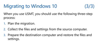 Migrating to Windows 10 (3/3)
1.
2.
3.
 