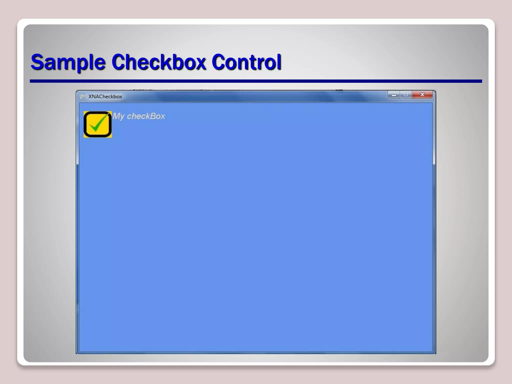 Sample Checkbox Control
 