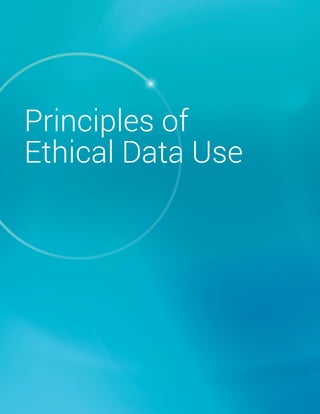 Principles of
Ethical Data Use
 