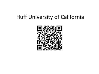 Huff University of California
 