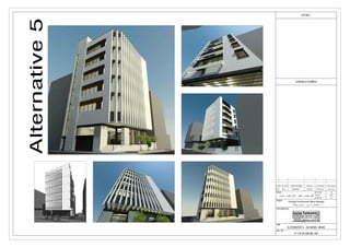 1/1
A3
NTS
ALTERNATIVE 5 - 3D MODEL VIEWS
Consulting Eng.
Title:
Doc. No:
Project:
Client:
Rev. Date Modification Prepared: Checked by:
Poonak Commercial-Office Building
P-176-AR-DW-BD-106
 