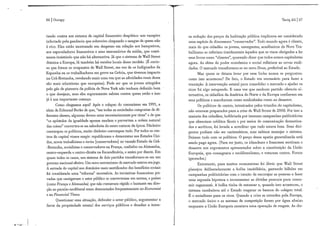 66 | Occupy
tando contra u m sistema de capital financeiro despótico: u m vampiro
infectado pela ganância que sobrevive chupando o sangue de quem não
é rico. Eles estão mostrando seu desprezo em relação aos banqueiros,
aos especuladores financeiros e seus mercenários da mídia, que conti-
n u a m insistindo que não há alternativa. Já que o sistema de W a l l Street
domina a E u r o p a , lá também há versões locais desse modelo. (E curio-
so que foram os ocupantes de W a l l Street, em vez de os Indignados da
Espanha ou os trabalhadores em greve n a Grécia, que tiveram impacto
n a Grã-Bretanha, revelando mais u m a vez que as afinidades reais desta
são mais atlantistas que europeias). Pode ser que os jovens atingidos
pelo gás de pimenta da polícia de N o v a York não tenham definido bem
o que desejam, mas eles seguramente sabem contra quem estão e isso
já é u m importante começo.
Como chegamos aqui? Após o colapso do comunismo em 1991, a
ideia de E d m u n d Burke de que, "em todas as sociedades compostas de d i -
ferentes classes, algumas devem estar necessariamente por cima" e de que
"os apóstolos da igualdade apenas mudam e pervertem a ordem natural
das coisas" converteu-se n a sabedoria do senso comum da época. Dinheiro
corrompeu os políticos, muito dinheiro corrompeu tudo. Por todos os cen-
tros do capital vimos surgir: republicanos e democratas nos Estados U n i -
dos, novos trabalhistas e tories [conservadores] no vassalo Estado da Grã-
-Bretanha, socialistas e conservadores na França, coalizões na Alemanha,
centro-esquerda e centro-direita na Escandinávia, e assim por diante. E m
quase todos os casos, u m sistema de dois partidos transformou-se em u m
governo nacional efetivo. U m novo extremismo de mercado entrou em jogo.
A entrada do capital nos domínios mais santificados dos benefícios sociais
foi considerada u m a "reforma" necessária. As iniciativas financeiras pri-
vadas que castigavam o setor público se converteram em norma, e países
(como França e Alemanha) que não rumavam rápido o bastante em dire-
ção ao paraíso neoliberal eram denunciados frequentemente no Economist
e no Financial Times,
Questionar essa situação, defender o setor público, argumentar a
favor da propriedade estatal dos serviços piíblicos e desafiar a inten-
Tariq A l i | 67
sa redução dos preços da habitação pública implicava ser considerado
u m a espécie de dinossauro "conservador". Todo mundo agora é cliente,
mais do que cidadão: os jovens, emergentes, académicos do Novo T r a -
balhismo se referiam timidamente àqueles que se v i a m obrigados a ler
seus livros como "clientes", querendo dizer que todos somos capitalistas
agora. As elites do poder económico e social refletiam as novas reali-
dades. 0 mercado transformou-se no novo Deus, preferível ao Estado.
Mas quem se deixou levar por essa l i n h a nunca se perguntou:
como isso aconteceu? De fato, o Estado era necessário para fazer a
transição. A intervenção estatal para consolidar o mercado e ajudar os
ricos foi algo estupendo. E u m a vez que nenhum partido oferecia a l -
ternativa, os cidadãos da América do Norte e da E u r o p a confiaram em
seus políticos e marcharam como sonâmbulos rumo ao desastre.
Os políticos de centro, intoxicados pelos triunfos.do capitalismo,
não estavam preparados para a crise de W a l l Street de 2008. Por isso a
maioria dos cidadãos, ludibriada por imensas campanhas publicitárias
que ofereciam créditos fáceis e por meios de comunicação domestica-
dos e acríticos, foi levada a acreditar que tudo estava bem. Seus d i r i -
gentes podiam não ser carismáticos, mas sabiam manejar o sistema.
Deixem tudo com os políticos. O preço dessa apatia generalizada está
sendo pago agora. (Para ser justo, os irlandeses e franceses sentiram o
desastre nos argumentos apresentados sobre a constituição da União
Europeia, que consagrava o neoliberalismo, e votaram contra. Foram
ignorados.)
Entretanto, para muitos economistas foi óbvio que W a l l Street
planejou deliberadamente a bolha imobiliária, gastando bilhões em
campanhas publicitárias com o intuito de encorajar as pessoas a fazer
u m a segunda hipoteca e incrementar as dívidas pessoais para consu-
m i r cegamente. A bolha tinha de estourar e, quando isso aconteceu, o
sistema cambaleou até o Estado resgatar os bancos do colapso total.
É o socialismo para os ricos. Quando a crise se estendeu pela E u r o p a ,
o mercado único e as normas de competição foram por água abaixo
enquanto a União Europeia montava u m a operação de resgate. As dis-
 