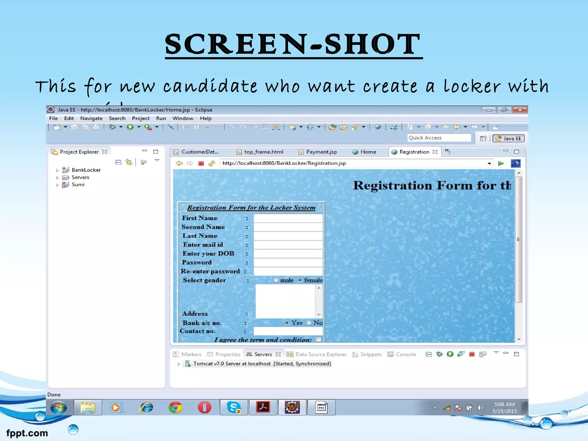 SCREEN-SHOT
This for new candidate who want create a locker with
our side….
 