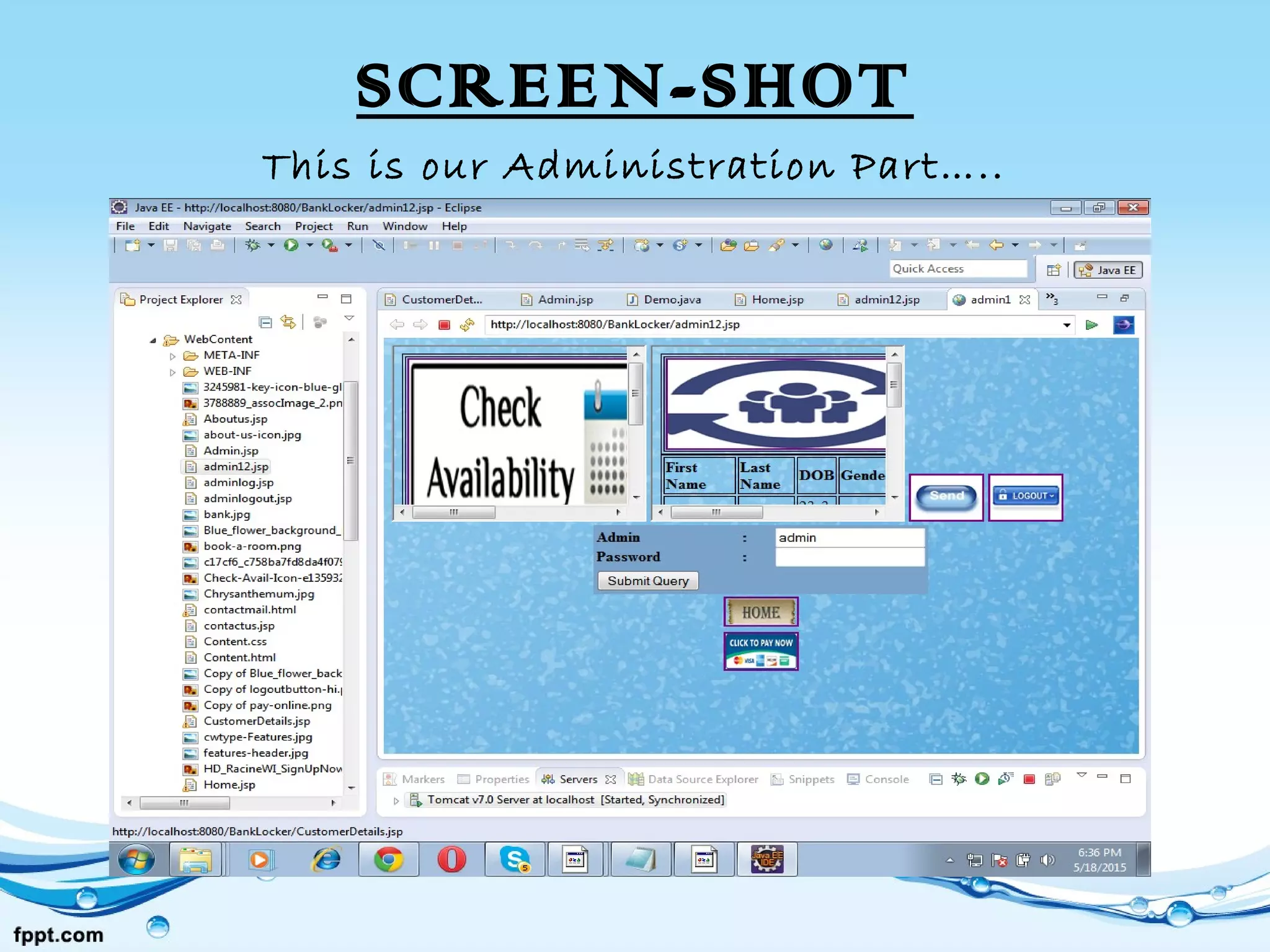 SCREEN-SHOT
This is our Administration Part…..
 