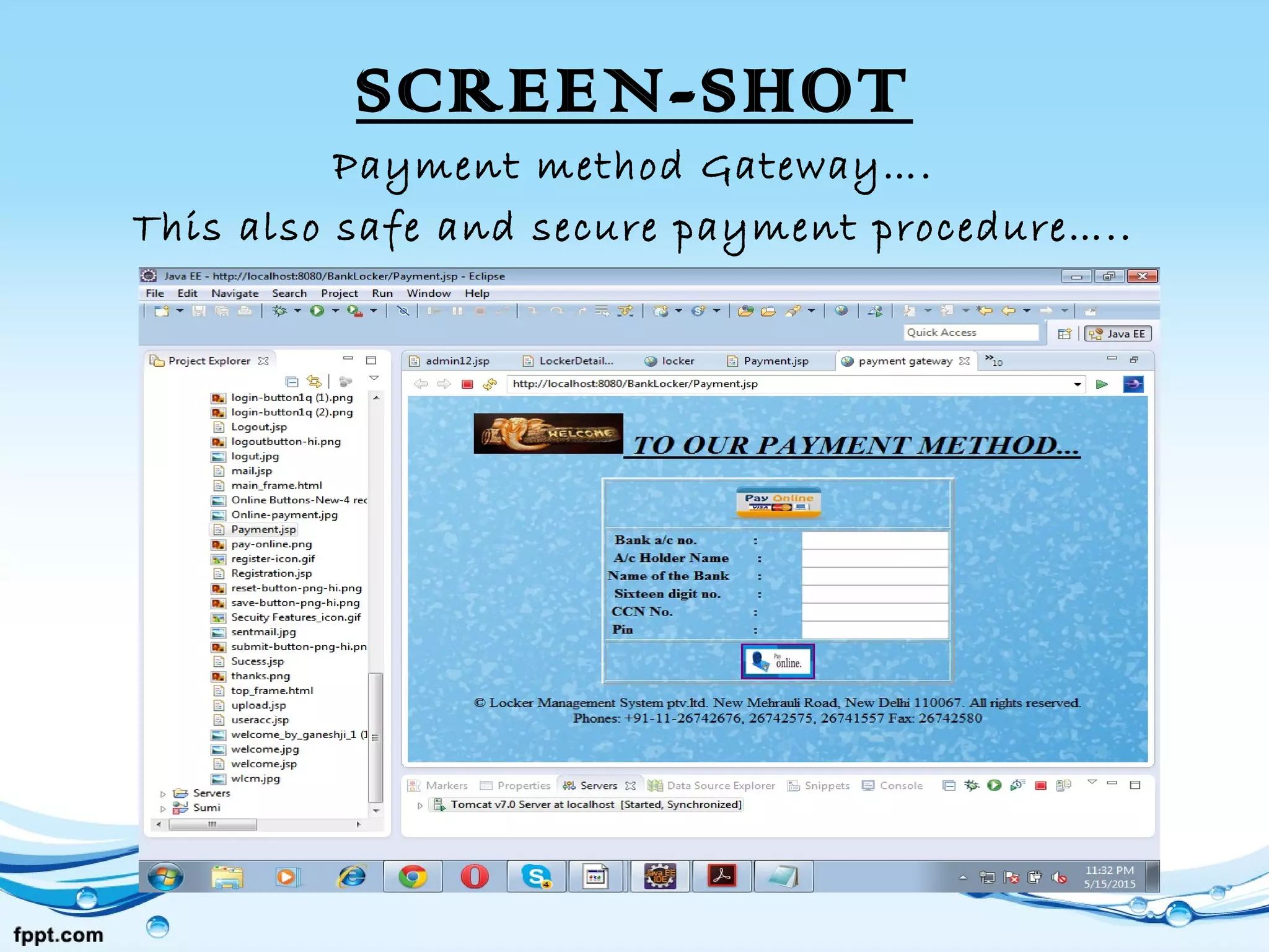 SCREEN-SHOT
Payment method Gateway….
This also safe and secure payment procedure…..
 