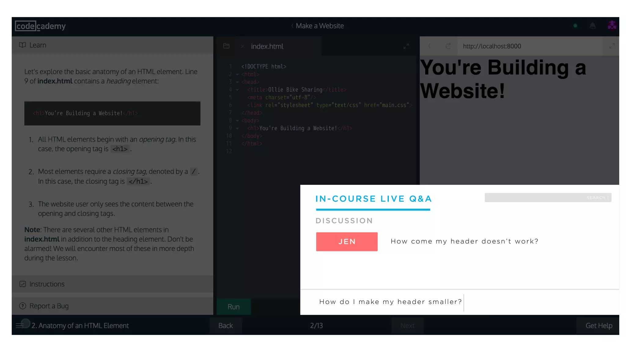 IN-COURSE LIVE Q&A
How come my header doesn’t work?
DISCUSSION
JEN
How do I make my header smaller?
SEARCH |
 