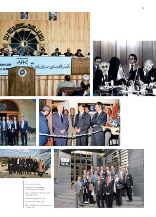 13
1 Generalversammlung
2 Otto Wolff von Amerongen,
ehemaliger DIHT-Präsident
3 Fact-Finding-Reise der bayerischen
IHKs, April 2014
4 Einweihungsparty, Juli 1993
5 Vorstandsreise, März 2015
6 Fact-Finding-Reise der IHK Hannover,
Februar 2014
1 2
3 4
65
 