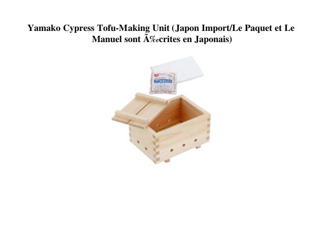 Yamako Cypress Tofu-Making Unit (Japon Import/Le Paquet et Le
Manuel sont Ã‰crites en Japonais)
 