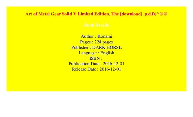 Art Of Metal Gear Solid V Limited Edition The Download P D F Art Of Metal Gear Solid V Limited Edition The Download P D F