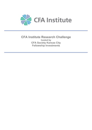 CFA Institute Research Challenge
hosted by
CFA Society Kansas City
Fellowship Investments
 