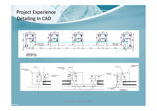 Ben North - Portfolio of Work 31
Project Experience
Detailing In CAD
 