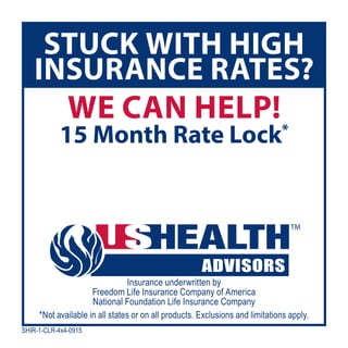 STUCK WITH HIGH
INSURANCE RATES?
WE CAN HELP!
15 Month Rate Lock*
SHIR-1-CLR-4x4-0915
Insurance underwritten by
Freedom Life Insurance Company of America
National Foundation Life Insurance Company
*Not available in all states or on all products. Exclusions and limitations apply.
PHYLLIS FLANDERS
(770) 856-2166
 