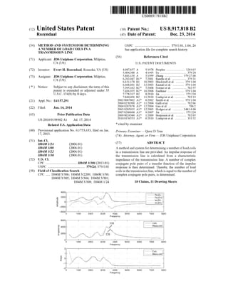USOO8917818B2
(12) United States Patent (10) Patent N0.: US 8,917,818 B2
Rozendaal (45) Date of Patent: Dec. 23, 2014
(54) METHOD AND SYSTEM FOR DETERMINING USPC .......................................... 379/1.01, 1.04, 24
A NUMBER OF LOAD COILS IN A See application ?le for complete search history.
TRANSMISSION LINE
56 References Cited
(71) Applicant: JDS Uniphase Corporation, Milpitas, ( )
CA (US) US. PATENT DOCUMENTS
(72) Inventor: Evert H. Rozendaal, Roanoke, VA (US) 4,087,657 A 5/1978 Peoples ....................... .. 324/615
5,404,388 A 4/1995 Eu . . . . . . . . . . . . . . .. 379/24
(73) Assignee: JDS Uniphase Corporation, Milpitas, 5,881,130 A * 3/1999 Zhang ~~~~~~~' 3790708
CA (Us) 6,263,047 B1 7/2001 Randle et a1. . . . . . . . . . .. 379/31
6,631,178 B1 10/2003 Blackwell et a1. . .. 379/104
. . . . . 6,668,041 B2 12/2003 K 31' tal. .. 379/104
( * ) Not1ce: Subject to any disclaimer, the term ofthis 7,395,162 B2 * 7/2008 F321; :t 31‘ u 702/57
patent is extended or adjusted under 35 7,436,935 132* 10/2008 Faulkner H 379/104
U.S.C. 154(b) by 0 days. 7,778,317 B2 8/2010 Jin ............... .. 375/224
7,844,436 B2 11/2010 Lindqvist et a1. 703/13
(21) App1_NO_; 14/157,291 2002/0067802 A1* 6/2002 Smith et a1. .. 379/104
2004/0230390 A1* 11/2004 Galliet a1. .. 702/66
- _ 2004/0267678 A1* 12/2004 Gao et a1. . . . . . . . . . . . . .. 706/2
(22) Flled' Jan'16’ 2014 2005/0285935 A1 * 12/2005 Hodges @181. 348/1408
_ _ _ 2007/0206668 A1* 9/2007 Jin ................... .. 375/224
(65) Prlor Publlcatlon Data 2009/0024340 A1* 1/2009 Borjesson etal. . 702/65
Us 2014/0198902 A1 Jul 17 2014 2010/0156553 A1* 6/2010 Lindqvist et a1. ............. .. 333/32
Related US. Application Data * Cited by exammer
(60) Provisional application No. 61/753,633, ?led on Jan. Primary Examiner i Quoc D Tran
17’ 2013' (74) Attorney, Agent, or Firm * JDS Uniphase Corporation
51 Int. Cl.
( ) H04M 1/24 (2006.01) (57) ABSTRACT
H04M 3/08 (2006.01) A method and system for determining a number ofload coils
H04M 3/22 (2006-01) in a transmission line are provided. An impulse response of
H04M 3/30 (2006-01) the transmission line is calculated from a characteristic
(52) US. Cl. impedance of the transmission line. A number of complex
................................... .. conjugate pole pairs of a transfer ?lnetion of the impulse
USPC ............................................ 379/24, 379/101 response is then determined' Thereby, the number of load
(58) Field of Classi?cation Search coils in the transmission line, Which is equal to the number of
CPC H04M 3/306; H04M 3/2209; H04M 3/30; complex conjugate pole pairs, is determined.
H04M 3/305; H04M 3/304; H04M 3/301;
H04M 3/308; H04M 1/24 18 Claims, 11 Drawing Sheets
1 1 | 1 ' 4
1000 2000 3000 42300 5000 6000 7000 8000
Frequency
4000 8000
Frequency
D 1 000 2000 3000 4000 5000 6000 7000 8000
Frequency
 
