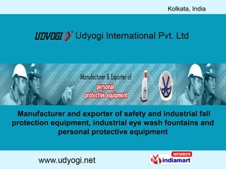   Manufacturer and exporter of safety and industrial fall protection equipment, industrial eye wash fountains and personal protective equipment 