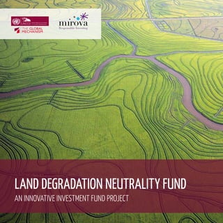 land degradation neutrality fund
An Innovative Investment Fund project
 
