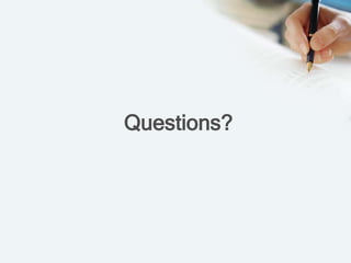 Questions?
 