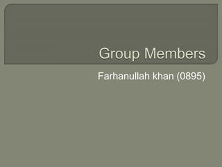 Farhanullah khan (0895)
 