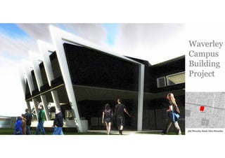 Waverley Campus Building