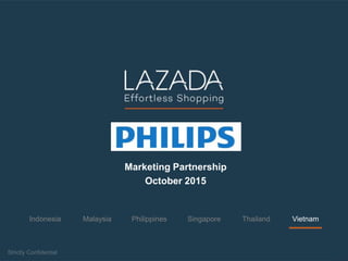 Marketing Partnership
October 2015
Indonesia PhilippinesMalaysia ThailandSingapore Vietnam
 