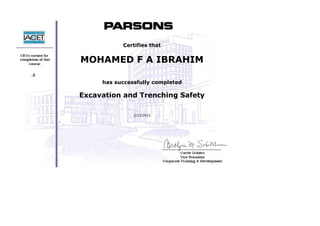  
 
 
 
 
     .1
 
 
 
 
 
Certifies that
MOHAMED F A IBRAHIM
 
has successfully completed
Excavation and Trenching Safety
 
2/23/2015
 
 
 
 
 