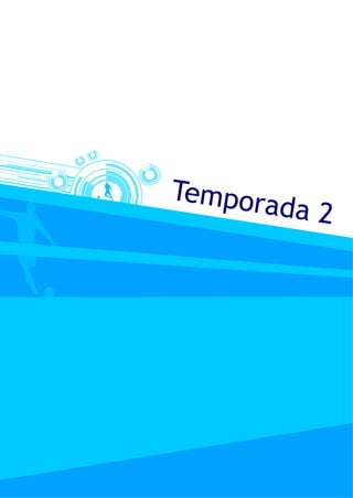 Temporada 2
 