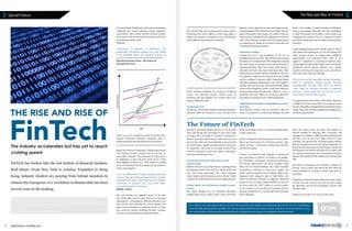 The Rise and Rise of FinTechSpecial Feature
FINANCEMONTHLY 32 www.finance-monthly.com
For many decades, Wall Street and the commercial banking
community have enjoyed relatively relaxed competitive
environments while earning attractive financial spreads.
The financial crisis of 2008 and the emergence of FinTech
are beginning to shake-up the
landscape.
”Innovation in finance is deliberate and
predictable; incumbent players are most likely
to be attacked where the greatest sources of
customer friction meet the largest profit pools”
[World Economic Forum - The Future of
Financial Services]
If there were ever a textbook example of the chart from
Clayton Christensen’s Disruptive Innovation thesis, it
would arguably be that describing the rise of Fintech.
Simply put, FinTech is technology working hand-in-hand
with financial services, creating tools and services to
meet today’s demands. These demands are being driven
by millennials, or those who have grown up in a world
that’s digitally connected 24/7. Their behavior is linked
to the rise of FinTech, and the emergence of new business
models and companies.
“73% of millennials imagine buying financial
services through Internet giants such as Google,
Facebook and Apple. That’s because 49% believe
innovation in finance will come from those
currently outside the industry”.
[KPMG, China]
The term FinTech was originally coined for the back
and middle office areas to assist customers of financial
organizations - a technology for financial institutions and
their services. That definition has evolved greatly, and
today FinTech disruption in financial services is being
seen across all verticals including Payments, Lending,
Insurance, Asset Management and Equity Finance.
The FinTech Map covers all financial services sectors.
Connecting dots across different service types offers a
glimpse into the future of bundled services - through they
will be offered through separate companies.
Today, emerging companies are carving up traditional
sectors, and delivering superior services based on
technology and data analytics. Let’s examine three areas
making a difference today.
Payment Services
Ground zero, and the first casualty of financial disruption:
payments. With the emergence of Pay Pal and newer
platforms such as Apple Pay, revenue and margin pressure
is being applied to VISA, MasterCard and AMEX. The next
phase of disruption is the creation of a cashless world and
mobile money. Traditional money aggregators’ profits will
suffer if the challenge is unmet. In fact the largest players
are supporting the change by investing in innovation and
by setting up FinTech accelerators.
Alternative Lending
Lending has been a big beneficiary of the rise of
sophisticated social networks - those which connect people
for business or investment ends. The lending Club, Lending
Tree and Prosper, are among a more noticeable group of
emerging platforms. They serve capital requirements of
sub-prime borrowers and major institutions alike. Their
efficient business models raise the technology bar and soon
are expected to chip away at servicing the needs of SME
and the traditional corporate world. Commercial banks,
with their significant infrastructure costs will struggle to
compete, and over time may lose ground through margin
erosion and uncompetitive service levels. Some banks are
forming partnerships with alternative lenders as a way to
participate and learn. Others are investing in alternative
marketplace technology to level a tilted playing field.
Capital Raises through Crowdfunding and crowd-
investing
One disruptive category with the potential to alter the
future of Investment & Commercial Banking and Wall
Street is the raising of capital through crowdfunding.
Some in the industry today still write-off crowdfunding
as niche; the domain of 3D printers, smart-watches and
struggling movie-makers. That very complacency has the
potential to significantly raise the stakes and potential for
disruption.
Capital Raising platforms have already begun to fill the
post global crisis funding gap to serve the Startup and
small company market. In coming years, traditional
intermediaries and investment banks stand to see
aggressive competition as experienced platforms begin
raising capital for multi-million dollar projects and global
institutions. Capital Raising platforms have already
iterated several times in the last 3 to 4 years, and will soon
take center stage with larger offerings.
“We are not too far away from seeing companies
such as Facebook raising money through
crowdfunding directly with their one billion
users. They are already investing in payment
systems - which could also connect borrowers
and investors around the world”.
Or Institutional investors? Why would Fidelity, Blackrock
or PIMCO not want to create their own exchange to deal
directly with public companies? We are already discussing
change with small and large organisations looking to tap
into future opportunities.
FinTech has broken into the last bastion of financial markets,
Wall Street. From New York to London, Frankfurt to Hong
Kong, industry insiders are peering from behind monitors to
witness the emergence of a revolution in finance that has been
several years in the making.
FinTech
THE RISE AND RISE OF
The industry accelerates but has yet to reach
cruising speed
Grow Advisors is proud to support the growth of FinTech around the world. We offer consulting and professional services on crowdfunding,
crowd investing and p2p finance globally. Our advisors develop platforms that connect startup ecosystems, set up marketplaces and co
-investment models, structured investment instruments, and find innovative ways to create finance solutions globally.
Sources:
https://newsroom.accenture.com/news/growth-in-FinTech-investment-fastest-in-european-market-according-to-accenture-study.htm
https://newsroom.accenture.com/news/accenture-and-top-banks-in-asia-call-for-applicants-for-FinTech-innovation-lab-asia-pacific-2015.htm
http://www3.weforum.org/docs/WEF_The_future__of_financial_services.pdf
http://www.gic.com.sg
https://www.cbinsights.com/blog/singapore-sovereign-wealth-fund-deals/
Executives in FinTech business feel they are on the right
track, and moving fast. Investment in this space tends
to support this. According to Accenture, investment in
FinTech more than tripled between 2008 and 2013, and
grew by more than 200 percent globally in 2014. Growth
in overall venture-capital investments grew by 63 percent
in comparison. This trend is not going unnoticed and
FinTech is expected to attract more players, with greater
innovation and disruptive ideas.
The growth of FinTech will be uneven, and
surprise many.
Statistics from 2014 reveal that Europe is gaining ground
in harboring FinTech, and will give Silicon Valley and
New York strong competition. The United Kingdom
(and Ireland) leads the European pack, with the Nordic
countries, the Netherlands and Germany making inroads.
Further afield, Asia will become a leader in many
sectors.
The largest (though yet to be regulated) alternative
lending market in the world is China. It has several key
pieces of the puzzle to allow it to become similarly placed
in other sectors too.
Activity in Singapore and Hong Kong is now more intense
than at any time in the past. Conferences, forums, white
papers and more - all directed at making these hubs the
next FinTech capital.
If based on investments alone, Singapore is perhaps the
most interesting for FinTech. According to CB Insights,
the Government of Singapore Investment Corporation,
GIC Private Limited (GIC), and other sovereign wealth
funds such as Temasek Holdings, have made important
investments in FinTech in recent years. Square, the
mobile payments startup, received US$150 million from
Singapore’s GIC, raising its value to US$6 billion. Last
month the Monetary Authority of Singapore announced
its plan to invest a further US$225 million over the next
five years under the “FSTI” scheme to provide support
for the creation of an ecosystem for innovation aimed at
financial institutions to set up their R&D and innovation
labs in Singapore.
Cities and regions across the globe will compete for
FinTech Startups by enhancing their ecosystems and
enacting new regulation. While European FinTech hubs
will play a role, the next race might well be for Asian
supremacy. In April this year, Accenture together with ten
financial institutions announced a call for applications to
join the FinTech Innovation Lab Asia Pacific, with the aim
of finding the best FinTech innovators in the region. Just
one example of many where Asia is increasingly making its
presence felt among FinTech entrepreneurs and investors
alike.
The future of innovation and technology continues to
develop - and at a faster pace than in the past. There are
many possibilities for emerging countries and regions to
participate.
Technology is enabling change in financial services. That’s
welcome news for everyone, not only for those leading
the innovation, but also for governments, investors and
customers alike.
Fasten your seat-belts, let us show you the future.
The Future of FinTech
 