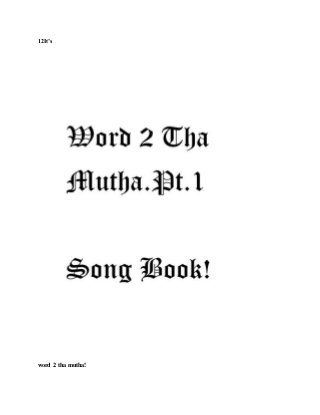 12It’s
word 2 tha mutha!
 