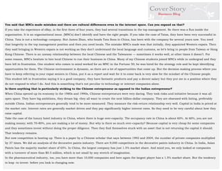 You said that MNCs made mistakes and there are cultural differences even in the internet space. Can you expand on that? 
If you take the experience of eBay, in the first three of four years, they had several transitions in the top management. So there was a flux inside the organisation. It is an organisational issue. [MNCs] don’t identify and have the right people. If you take the case of Tatas, they have been very successful in China. Tata is not a technology company. But James Zhan, who heads Tata Sons in China, has been with the company for several years now. You need that longevity in the top management position and then you need locals. The mistake MNCs made was that initially, they appointed Western expats. Then they said bringing in Western expats is not working as they don’t understand the local language and customs, so let’s bring in people from Taiwan or Hong Kong Chinese. There is an uneasy relationship between the local Chinese and the Taiwanese — sometimes it works well, at other times it doesn’t. For some reason, MNCs hesitate to hire local Chinese to run their business in China. Many of my Chinese students joined MNCs while in undergrad and they have left in frustration. One student who comes to mind worked for an MNC in the Fortune 50; he was hired for the strategy role and he kept identifying opportunities for them. The Chinese environment is dynamic, so there are a lot of opportunities that come up. But the decision making process where you have to keep referring to your expat seniors in China, put it as a report and wait for it to come back is very slow for the mindset of the Chinese people. This student left in frustration saying it is a good company, they have fantastic products and pay a decent salary but they put me in a position where they do not respond to what I do. And this is something that’s not peculiar to technology or internet companies alone. 
Is there anything that is particularly striking to the Chinese entrepreneur as opposed to the Indian entrepreneur? 
When China opened up its economy in the 1980s and 1990s, Chinese entrepreneurs were very daring. They took risks and initiative because it was all open space. They have big ambitions, they dream big -they all want to create the next billion-dollar company. They are obsessed with listing, preferably outside China. Indian entrepreneurs generally tend to be more measured. They measure the risk-return relationship very well. Capital in India is priced at the market rate. Interest rates are generally market driven and they pay significantly higher interest rates. So they need to be very careful about how they raise capital. 
Take the case of the luxury hotel industry in China, where there is huge over-capacity. The occupancy rate in China is about 60%. At 60%, you are not making money; with 70-80%, you are making a lot of money. But why is there so much over-capacity? Because capital is very cheap for some companies and they sometimes invest without doing the proper diligence. Then they find themselves stuck with an asset that is not returning the capital it should. That tendency remains. 
But now competition is heating up. There is a paper by a Chinese scholar that says between 1992 and 2004, the number of private companies multiplied by 37 times. We did an analysis of the decorative paints industry. There are 9,000 competitors in the decorative paints industry in China. In India, Asian Paints has the majority market share of 65%. In China, the largest company has just 1.5% market share. And mind you, we only looked at companies with a turnover of more than $0.5 million, which is not small by any stretch of imagination. 
In the pharmaceutical industry, too, you have more than 10,000 companies and here again the largest player has a 1.5% market share. But the tendency to leap -to invest- before you look is changing now. 
 