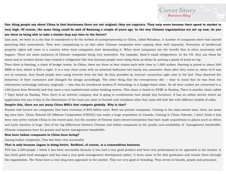 One thing people say about China is that businesses there are not original; they are copycats. They only score because their speed to market is very high. Of course, the same thing could be said of Samsung a couple of years ago. In the way Chinese organisations are set up now, do you see them as being able to take a similar leap any time in the future? 
Last year, we went to a city that is considered to be the hotbed of entrepreneurship in China, called Wenzhou. A number of companies there had started patenting their innovations. They were complaining to us that other Chinese companies were copying them with impunity. Protection of intellectual property rights will come to a country when local companies start demanding it. When local companies see the benefit that is when innovation will happen. There are some instances of Chinese companies being very innovative. For example, Haier’s small refrigerators. In the US, they use these for wines and in student dorms they created a refrigerator like that because people were using them as desks by putting a plank of wood on top. 
Then there is Hanting, a chain of budget hotels. In China, there are three or four chains each with close to 1,000 outlets. Hanting is priced at about 200 RMB or less, which is $30 a night. It is a very clean room with an attached bathroom but barely any amenities. Soon after they came in, when wi-fi was not so common, they found people were using internet from the bed. So they provided an internet connection right next to the bed. They observed the behaviour of their customers and changed the design accordingly. The other thing that the entrepreneur did — bear in mind that he was from the information technology industry originally — was that he introduced modern IT technology to a budget hotel chain. So all their outlets are connected to a LAN [Local Area Network] and they have a very sophisticated online booking system. This chain is listed on NYSE or Nasdaq. There is another chain called 7 Days listed on Nasdaq. Then there is an internet company that is going to revolutionise how people buy furniture. It has an online service where an application lets you to key in the dimensions of the room you want to furnish and visualises what that room will look like with different models of sofas. 
Despite this, there are not many China MNCs that compete globally. Why is that? 
Huawei and Lenovo are companies that have revenues of $30 billion each. Both are private companies. Coming to the state-owned ones, there are some big ones here. China Natural Oil Offshore Corporation (CNOOC) has made a huge acquisition in Canada. Coming to China Telecom, I don’t think it has been very active outside China in the recent past, but the number of Chinese state-owned enterprises that have made acquisitions in places such as Africa and Latin America is huge. One of the big differences between Chinese and Indian companies is the quality and availability of management bandwidth. Chinese companies have far greater and better management bandwidth. 
How have Indian companies in China been faring? 
Among Indian companies, Tata has been very successful. 
That is only because Jaguar is doing better. NatSteel, of course, is a commodities business. 
TCS has 2,500 people. I think it has been successful because it has had a very good product and been very professional in its approach to the market. It has hired good local managers and has had a very good management development policy. It hires some of the best graduates and rotates them through the organisation. The Tatas have a very long-term approach to the market. They are very good at branding. They invest in brands, people and processes.  