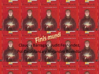 Claudia Barragán, Judit Fernández, Pol Casablanca y Alejandro Buendía.  Finis mundi  