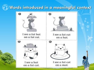 Words introduced in a meaningful context 