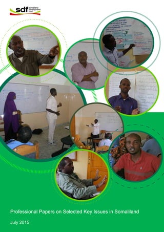 Professional Papers on Selected Key Issues in Somaliland
July 2015
 