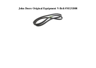 John Deere Original Equipment V-Belt #M131808
 