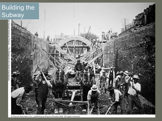 Building the
Subway
 