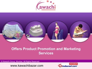 Offers Product Promotion and Marketing Services 