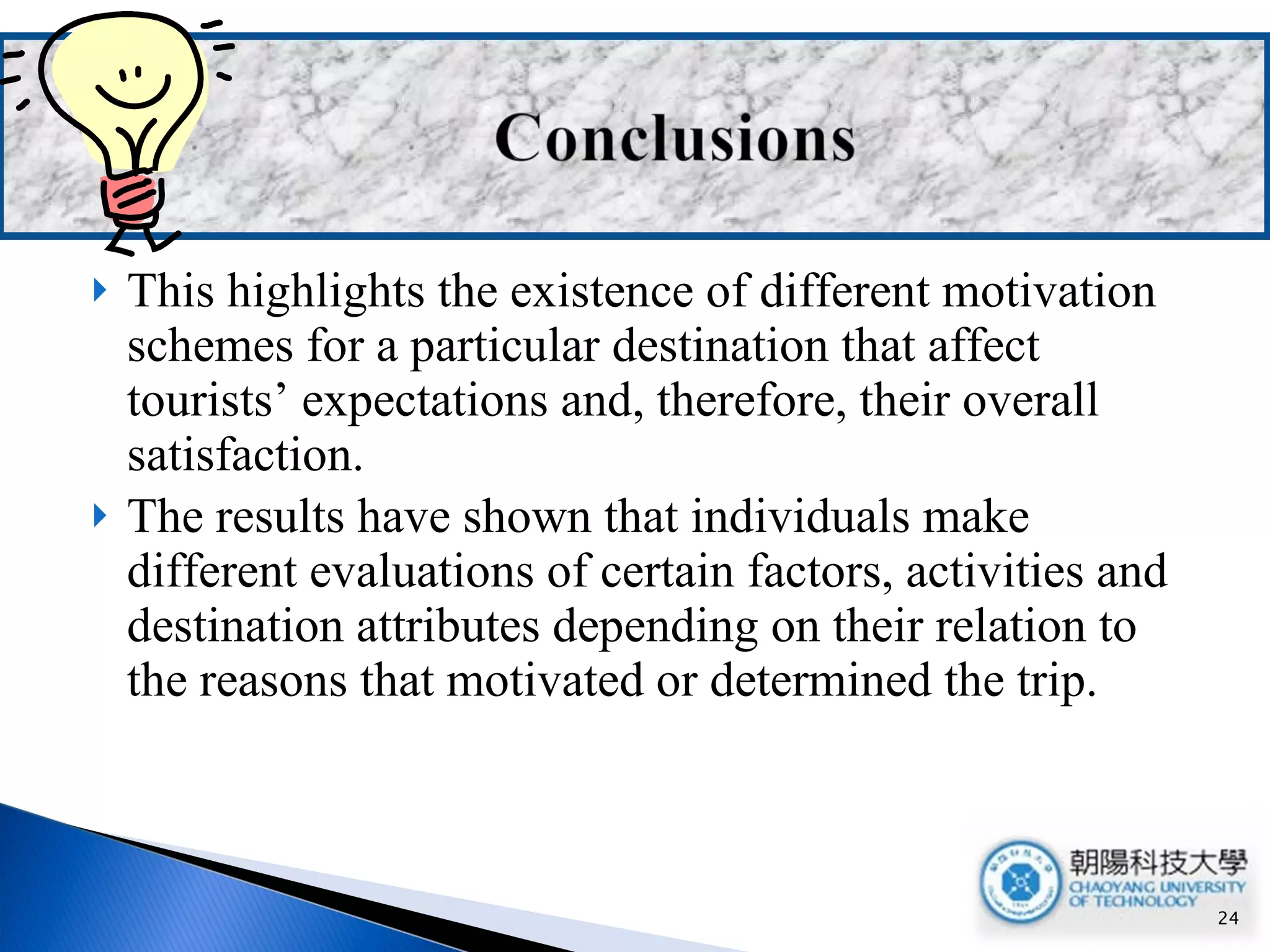 This highlights the existence of different motivation schemes for a particular destination that affect tourists’ expectations and, therefore, their overall satisfaction. The results have shown that individuals make different evaluations of certain factors, activities and destination attributes depending on their relation to the reasons that motivated or determined the trip. 