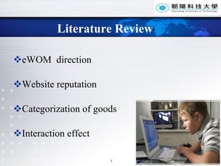 Literature Review eWOM  direction Website reputation Categorization of goods  Interaction effect 